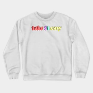 Take It Easy by Surfaces Crewneck Sweatshirt